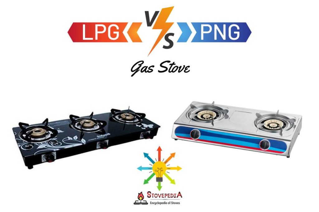 LPG Vs PNG Gas Stove Differences