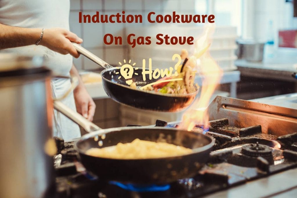 Can You Use Induction Cookware For Cooking On A Gas Stove